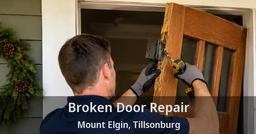 Broken Door Repair Mount Elgin, Tillsonburg - ON