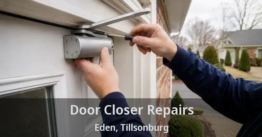 Door Closer Repairs Eden, Tillsonburg - ON