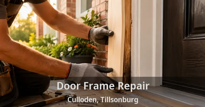 Door Frame Repair Culloden, Tillsonburg - ON