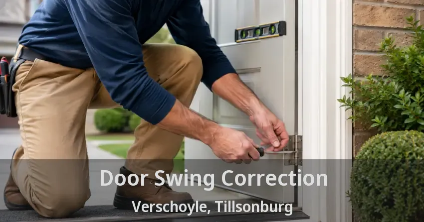 Door Swing Correction Verschoyle, Tillsonburg - ON