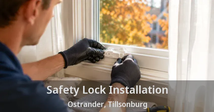 Safety Lock Installation Ostrander, Tillsonburg - ON