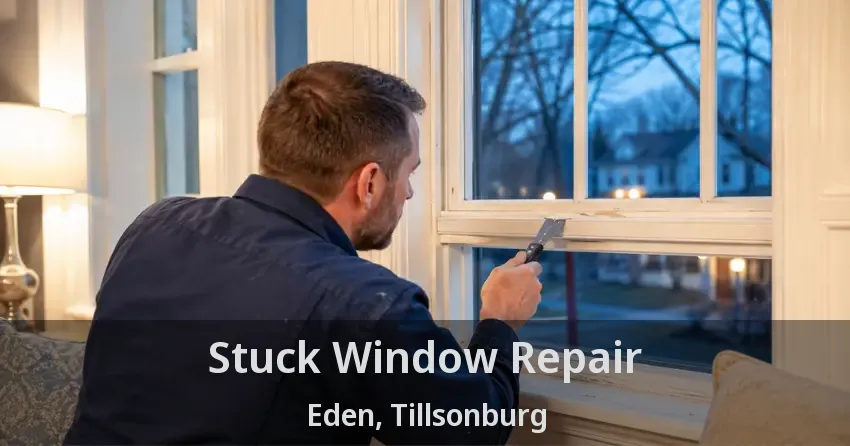 Stuck Window Repair Eden, Tillsonburg - ON